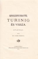 Gödri Ferencz: Sepsiszentgyörgytõl Turinig és vissza. Utleírás. S.-Szentgyörgy 1894. Jókai nyomda. Későbbi egészvászon kötésben