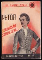 1943 Petőfi Sándor: Szabadság szerelem..., A Nemzeti Könyvtár 100. jubileumi kiadása, úti levelekkel, politikai cikkekkel, papírkötésben, megviselt állapotban
