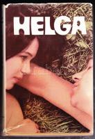 1972 Erich F. Bender: Helga - Szerelem, szexuális élet, szülés, születésszabályozás, Medicina Kiadó Bp., sok érdekes képpel tűzdelve