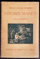 1912 Julius Meier-Graefe: Edouard Manet, München, 197db szövegközti képpel, kemény papírkötésben, jó állapotban, német nyelven