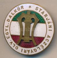ˇ~1910. "Starjáni Aczélgyári Olv. Egyl. Dalkör" zománcozott kitűző (d=33mm) T:2
