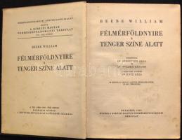 Beebe William: Félmérföldnyire a tenger színe alatt. Bp., 1937 M. kir. Természettudományos társulat. Gazdag képanyaggal, fotókkal. Kiadói egészvászon kötésben