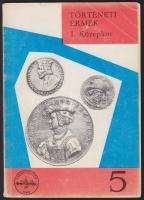 1972. Huszár Lajos: Történeti Érmék (1. Középkor) legrégebbi időktől 1850.-ig., MÉE kiadás (mozgó lapok)