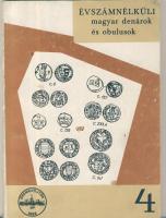 1972. Pohl Artur: Évszámnélküli magyar denárok és obulusok 1308-1502., MÉE kiadás