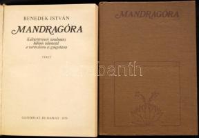 Benedek István: Mandragóra - Kultúrtörténeti tanulmány különös tekintettel a varázslásra és gyógyításra I.-II. Bp., 1979 Gondolat.