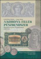 2006. Leányfalusi Károly - Nagy Ádám: A korona-fillér pénzrendszer (1892-1925), MÉE kiadás, új állapotban