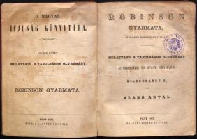 Hildebrandt C.: Robinson gyarmata. Az ifjabbik Robinson folytatása.- Mulattató, s tanulságos olvasmány gyermekek és ifjak számára. Pest, 1862, Lauffer és Stolp. (Lehmann K. és tsa. ny. Eszék.) Kiadói, festett, aranyozott vászonkötésben. (grinc javított) 181p.