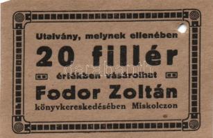 Miskolc 20f utalvány "Fodor Zoltán Könyvkereskedés" (2x) kétféle változat, egyik felülbélyegezve T:II(lyukas),III