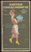 1987 Tutsek Anna: Katóka szakácskönyve, Singer és Wolfner kiadása, Bp., kiadói kemény papírkötésben, kopottas állapotban