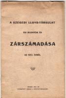 1914 A Szegedi Lloyd-társulat évi jelentése és zárszámadása; Várnay L. nyomdája