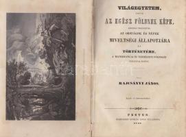 Rajcsányi János: Világegyetem, vagy is az egész Földnek képe, különös tekintettel az országok és népek miveltségi állapotjára és történetére, a mathematicai és természeti földrajz vázlatával együtt. Pesten, 1846. Hartleben. 336p. (a négyből 3 acélmetszettel). Egészvászon-kötésben, hiányzó gerinccel. Ritka földrajzi munka.