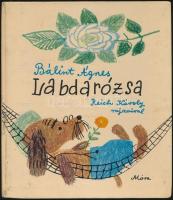 Szabó Magda : Születésnap Budapest. 1962 Móra Könyvkiadó 300p.  Bálint Ágnes: Lbadarózsa.  Reich Kár...