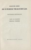 Madách Imre: Az ember tragédiája. Első kritikai szövegkiadás. Sajtó alá rendezte: Tolnai Vilmos. Bp. 1923. MTA. Egészvászon kötésben