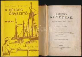 Fadgyas Ferenc: A délceg őrvezető regény.  Budapest 1986 dedikált ,  Kempis Tamás Krisztus követése. Pest  1865