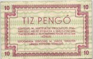 Szekszárd 1945.01.31. 10P utalvány T:II-