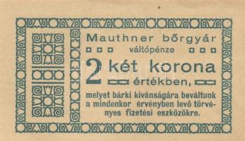 Újpest 1919. Mauthner Bőrgyár 2K váltópénz T:I