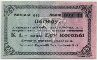 Budapest 1919. Nemzeti Egyesült Textilművek R.T.  1K fekete sorozatszám 2mm T:I-(egy apró lyuk)