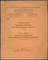 Cs.Sebestyén Károly: Rejtélyes csontok a népvándorláskori sírokban. Somogyi-Könytár és Városi Múzeum Szeged, 1931. 47p. papírkötésben