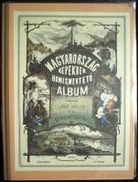 Nagy Miklós: Magyarország képekben. Honismertető album. Heckenast Gusztáv Pest 1870. Reprint illusztrált, félvászon kötésben, 392p.