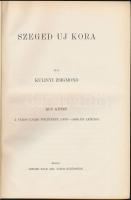 Kulinyi Zsigmond : Szeged új kora és leírása. Szeged, (1901. Engel Lajos). VII, 690 p. + 6 melléklet (kihajtható, kétlapos, színes). Korabeli egészvászon kötésben, jó állapotban.