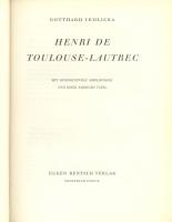 Gotthard Jedlicka: Henri De Toluse Lautrec. Eugen Rentsch Verlag Zürich, 1943. sok képpel