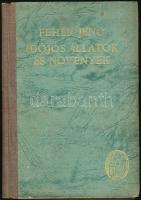 Fehér Jenő: Időjós állatok és növények. Budapest 1943. Illusztrált 143p