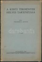 Trambics János: A kerti  termények helyes tartósísa. Királyi Magyar Természettudományi Társulat, Budapest 1944.  a gerince kicsit sérült