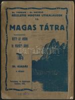 Részletes Magyar útikalauzok: Thirring-Vigyázó: Magas-Tátra. Turistaság és Alpinizmus 1931. Sok térk...