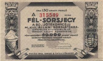 Budapest 1943.Március 1,5 Arany pengő Fél-Sorsjegy a 80. jótékonycélú M.Kir. Állami Sorsjátékra T:II