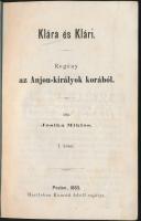 Jósika Miklós: Klára és Klári I-II. kötet egybekötve, első kiadás! Regény az Anjou-királyok korából, Hartleben Konrád Adolf saját kiadása, Pest 1863, kissé sérült egészvászon kötésben