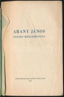 Arany János összes költeményei. Szépirodalmi Könyvkiadó 1955. 725p.