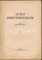 Dr Szabó Ödön: Az élő zsidó történelem. Fémes Á.  Könyvnyomda Budapest 1942. Vászon kötésben, kötéstábla elvált. 239 p.