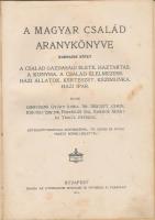 A magyar család aranykönyve. Harmadik kötet, Atheneum Iordalmi és Nyomdai R. Társulat, budapest 1911...