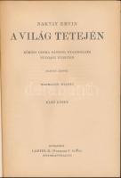 Magyar Földrajzi Társaság Könyvtára: Baktay Ervin - A világ tetején I-II. kötet.Harmadik kiadás Lampel R. Könyvkiadó vállalata Budapest.  60 db képillusztrációval