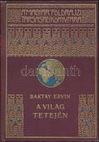 Magyar Földrajzi Társaság Könyvtára: Baktay Ervin - A világ tetején I-II. kötet.Harmadik kiadás Lamp...