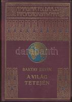 Magyar Földrajzi Társaság Könyvtára: Baktay Ervin - A világ tetején I-II. kötet.Harmadik kiadás Lamp...