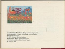 A mi Petőfink: Petőfi-versek gyereknek. Budapest, 1976, Móra. Minikönyv színes illusztrációkkal