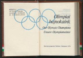 Olimpiai Bajnokaink. Sportpropaganda Vállalat, Budapest, 1976. Számozott minikönyv.