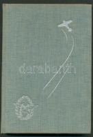 Harc a levegőért: Steff Tibor- Játék az éggel. Révai Budapest. Műegyetemi Sportrepülő Egyesület, Egé...