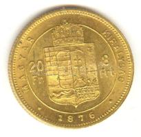 1876. 20Fr / 8Frt Au "Középcímer" Körmöcbánya (6.46g) T:2 Hungary 1876. 20 Frank / 8 Forint Au "Franz Joseph" Kremnitz (6.46g) C:XF