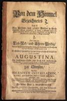 Josepho Kramer: Von dem Himmel Gezeichnetes 3. Lob-Red und Ehren-Predig .... Frau Augustina. Wiena 1715. 32p.