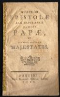 Quatuor Epistolae suae sanctitatis domini Papae... Pestini 1782 Francisci Antonii Royer. 16p.