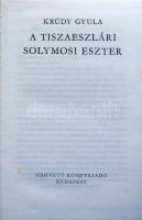 Krúdy Gyula: A tiszaeszlári Solymosi Eszter. Magvető Könyvkiadó Budapest, 1975. Vászon kötésben, jó ...