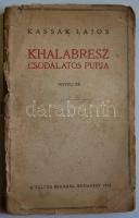Kassák, Lajos: Khalabresz csodálatos pupja. Novellák Első kiadás! Bp., 1918. Táltos. (Gerinc és hátlap nélkül)