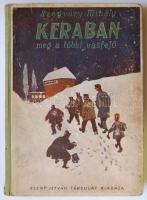 Szegváry Mihály: Keraban meg a többi vasfejű. Szent István Társulat (apró hiba a gerincen)