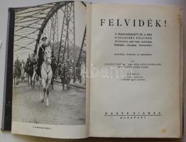 Felvidék! - A visszaszerzett és még visszavárt Felvidék története, mai élete, kultúrája, földrajza, ...