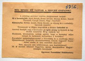 1956 október 29.   Az   Egyetemi Forradalmi Bizottság nyomtatványa: Még mindig itt vannak a szovjet csapatok! Felszólítás, hogy a szovjet csapatok hagyják el az országot november 30-ig.