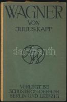 Julius Kapp: Wagner eine Bibliografie. Berlin 1910 Schuster und Loeffler. 256p. szép állapotban / nice condition