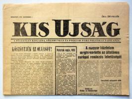 1956. november 1.Kis Ujság.  A Független Kisgazda, Foldmunkás és Polgári Párt Politikai Napilapja. Benne a forradalom híreivel