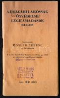 Horler Ferenc m. kir. százados: A polgári lakósság önvédelme a légítámadások ellen. 1938